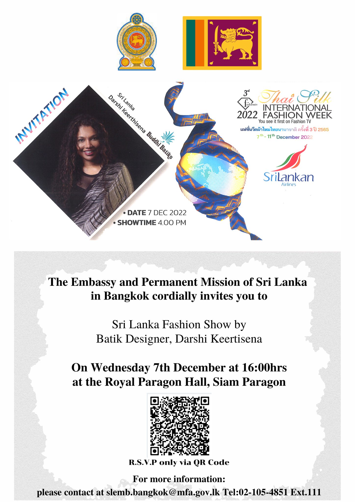 The Embassy and Permanent Mission of Sri Lanka in Bangkok cordially invites you to Sri Lanka Fashion Show by Batik Designer, Darshi Keertisena on Wednesday, 7th December 2022 at 16:00 hrs.