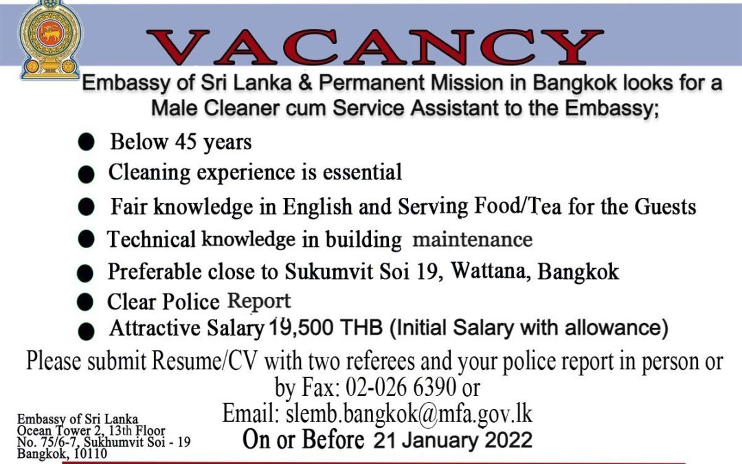 Embassy of Sri Lanka & Permanent Mission in Bangkok looks for a Male Cleaner cum Service Assistant to the Embassy