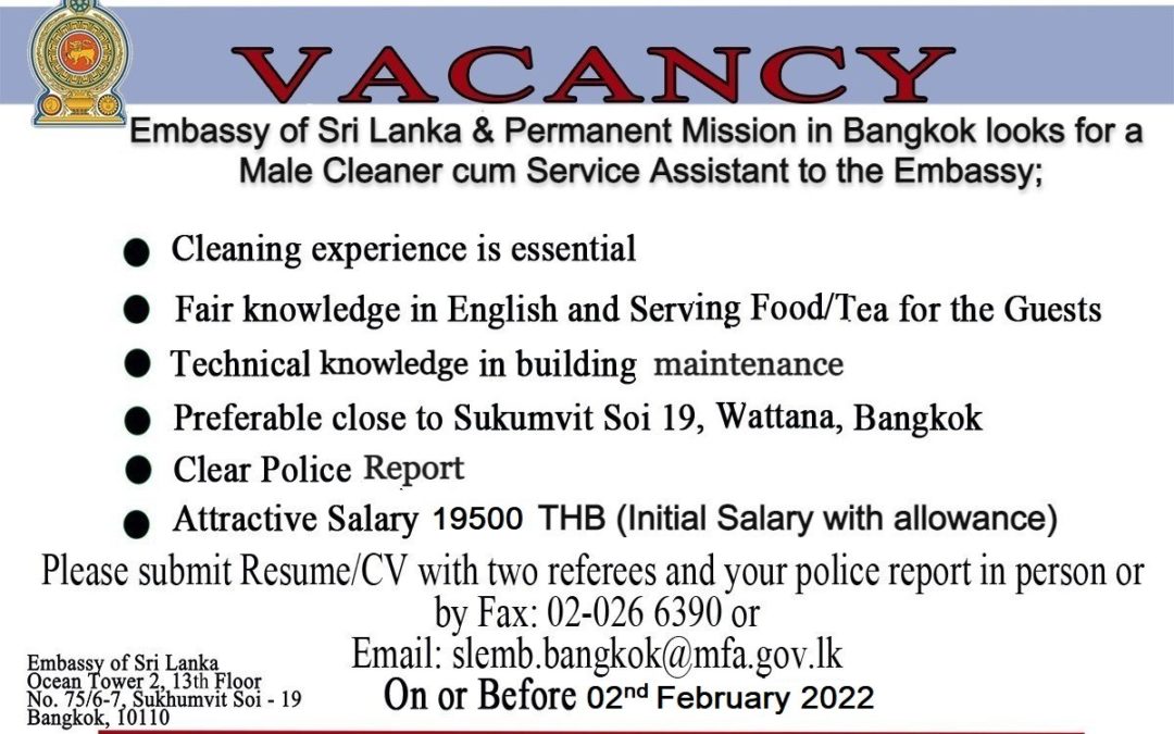 Embassy of Sri Lanka & Permanent Mission in Bangkok looks for a Male Cleaner cum Service Assistant to the Embassy