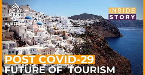Post Covid - 19 The Future of Tourism